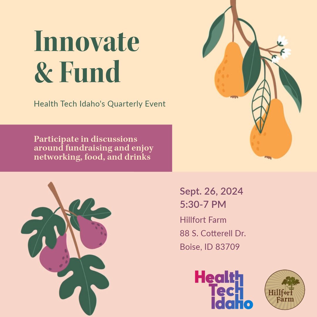 Innovate & Fund: Health Tech Idaho’s Quarterly Event September 26 from 5:30 pm - 7:00 pm Free